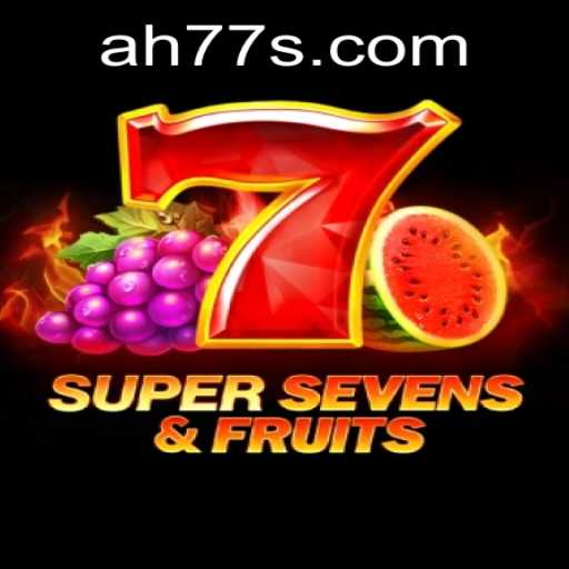 Experience the Excitement of 7SuperSevens&Fruits